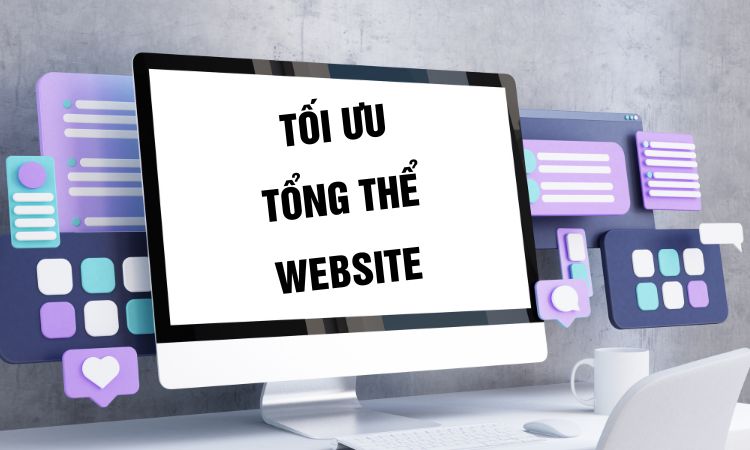 Tối ưu tổng thể website