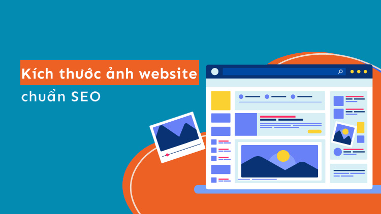 Kích thước ảnh chuẩn SEO trên website