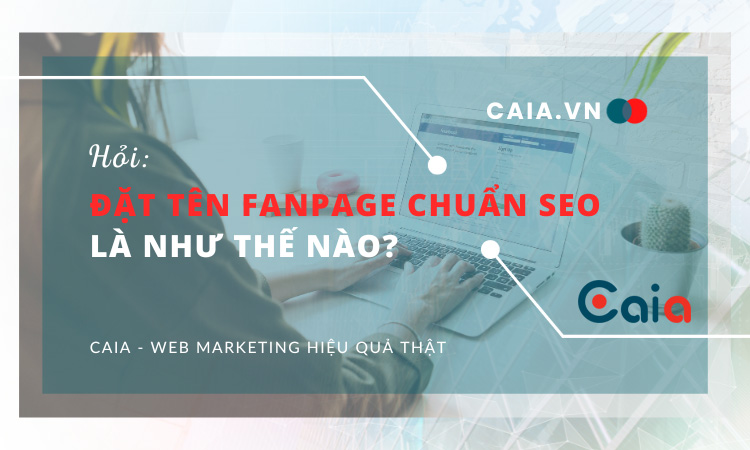 Hỏi cách đặt tên Fanpage chuẩn SEO