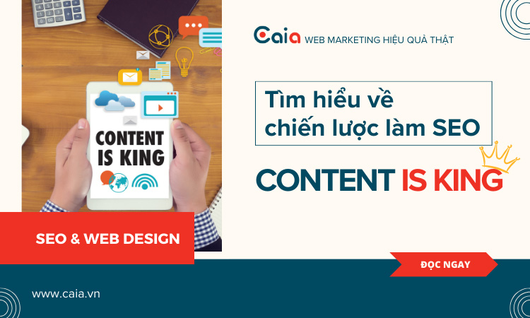 Tìm hiểu về chiến lược làm SEO Content is King!