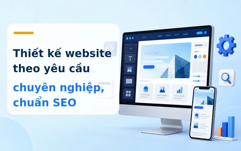 Thiết kế website theo yêu cầu chuyên nghiệp, chuẩn SEO 1