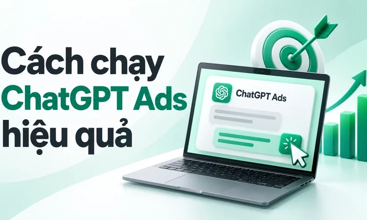 Cách chạy quảng cáo ChatGPT Ads Cách chạy quảng cáo ChatGPT Ads
